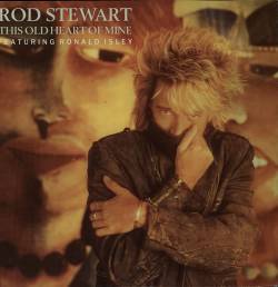 Rod Stewart : This Old Heart of Mine